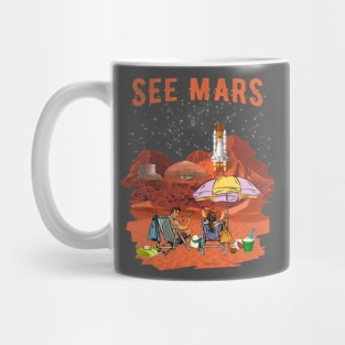 See Mars. Space Adventurer, Space Tourist, Space Holidays. Mug